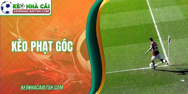 Kèo Phạt Góc Trong Phân Tích Thế Trận Bóng Đá Thực Tế 1 Kèo Phạt Góc Trong Phân Tích Thế Trận Bóng Đá Thực Tế